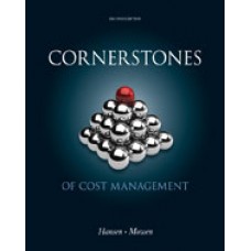 Test Bank for Cornerstones of Cost Management, 2nd Edition Don R. Hansen